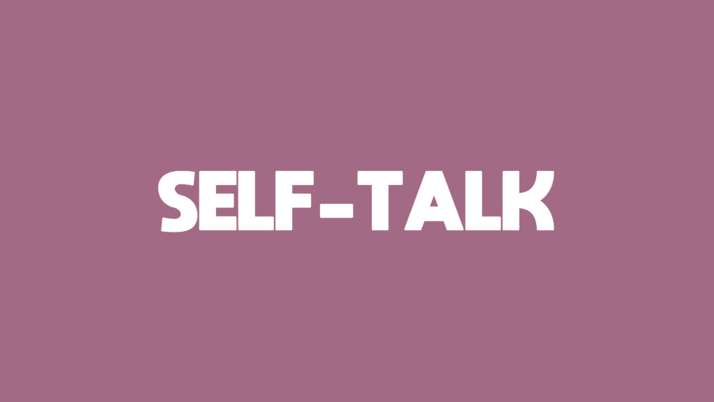 Self-Talk